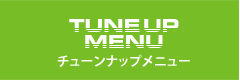 TUNE UP MENU